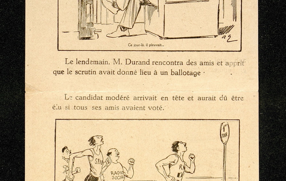 Document imprimé sous forme d'images et de légendes. Sous le titre "s'abstenir c'est préparer sa propre ruine !" et le sous-titre "Petite histoire courante et vécue", le texte suivant : "Un certain jour d'élection, M. Durand, français moyen, honnête et sensé, que des politiciens tarés avaient déçu, ne se dérangea pas pour aller voter. Il avait une excuse : il pleuvait. Le lendemain, M. Durand rencontra des amis et apprit que le scrutin avait donné lieu à un ballotage. Le candidat modéré arrivait en têt et aurait dû être élu si tous ses amis avaient voté. M. Durand se promit bien de voter au second tour, puisque seuls les abstentionnistes avaient empêché le candidat républicain-national de passer dès le premier tour. Malheureusement, le jour du second tour, il fit un temps splendide et M. Durand alla chasser. Inutile de dire que le candidat révolutionnaire fut élu".