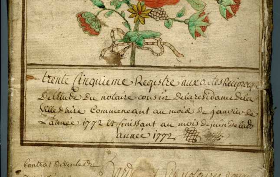 Document manuscrit sur lequel est écrit "Trente cinquième registre aux actes réciproques de l'étude du notaire Cousin de la résidance de la ville d'Aire, commençant au mois de janvier de l'année 1772 et finissant au mois de juin de ladite année 1772". Au-dessus de ce titre jaillit une grande gerbe de fleurs rouges et jaunes